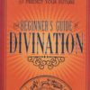 Beginner's Guide To Divination