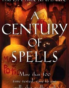 Century Of Spells By Draja Mickaharic
