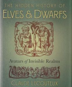 Hidden History Of Elves & Dwarfs (hc) By Claude Lecouteux