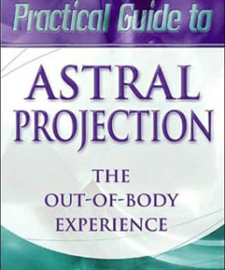 Practical Guide To Astral Projection By Denning & Phillips