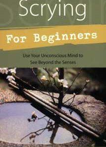Scrying For Beginners By Richard Webster