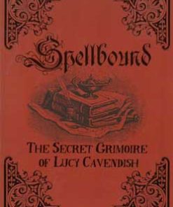 Spellbound Secret Grimoire By Lucy Cavendish