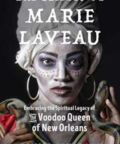 Magic of Marie Laveau by Denise Alvarado
