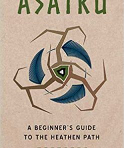 Asatru, Beginer's guide to the heathen path by Erin Lale