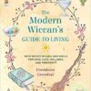Modern Wiccan's Guide To Living By Cerridwen Greenleaf