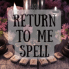 🕯️ Return to Me Love Spell
