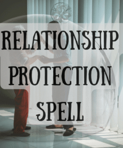 Relationship Protection Spell