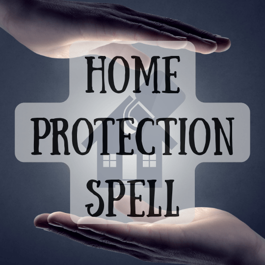 Home Protection Spell