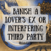 Banishing a Lover’s Ex or Interfering Third Party